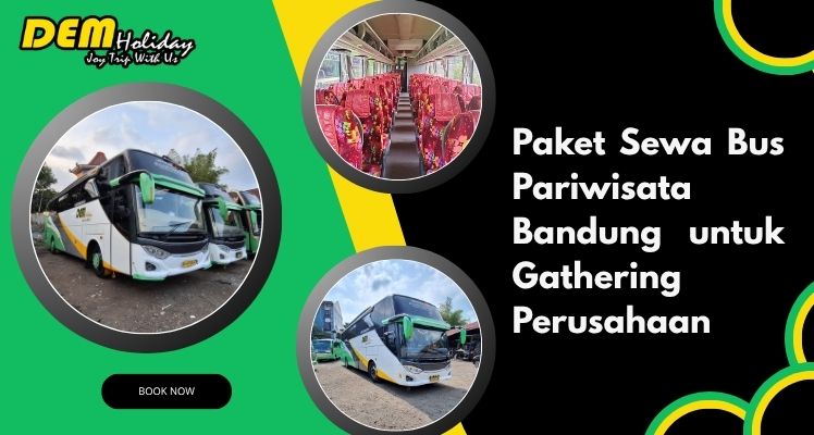 Paket Sewa Bus Pariwisata Bandung untuk Gathering Perusahaan dan Team Building