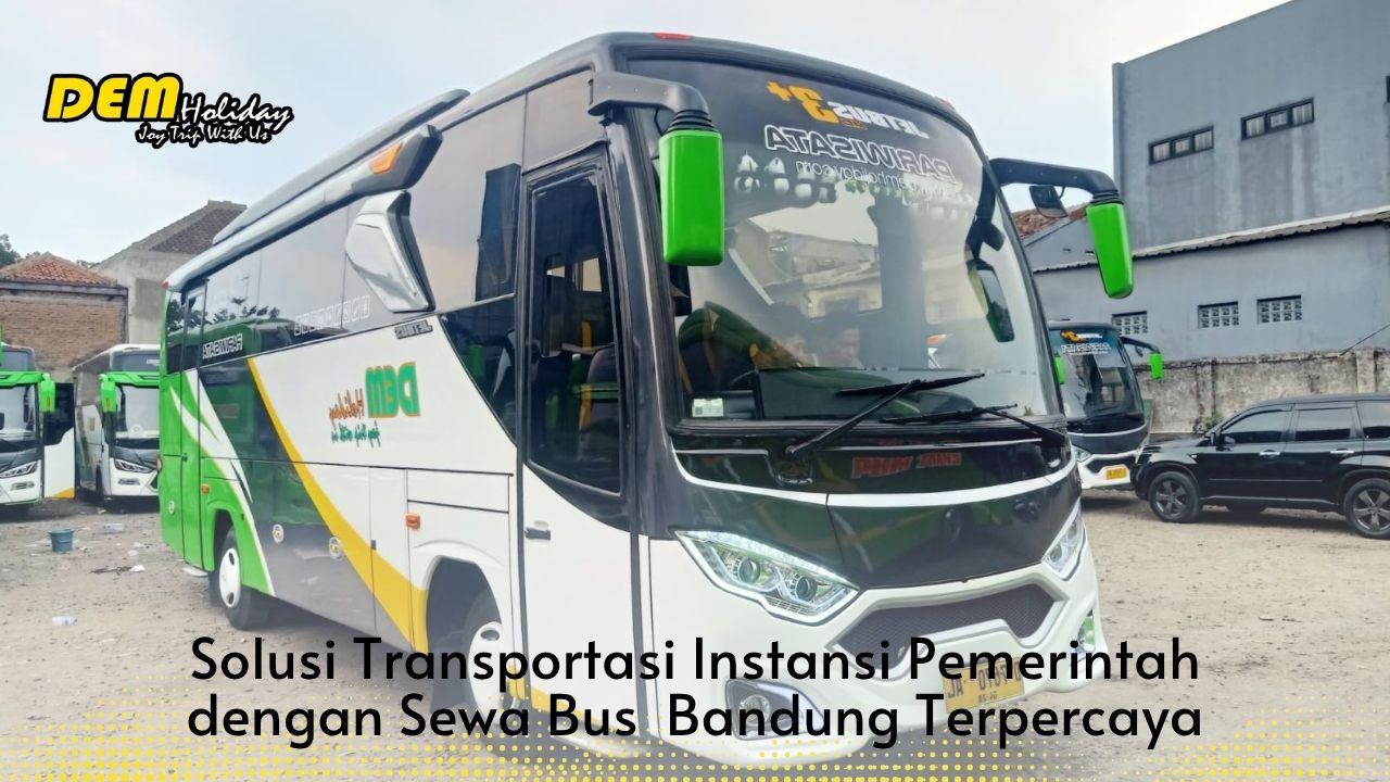 Solusi Transportasi Instansi Pemerintah dengan Sewa Bus Medium Bandung Terpercaya
